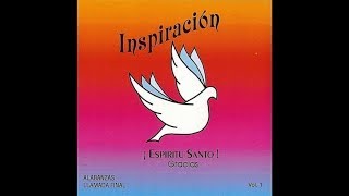 Grupo Inspiracion vol 1 Espiritu Santo gracias completo [upl. by Dyna]