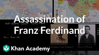 Assassination of Franz Ferdinand  The 20th century  World history  Khan Academy [upl. by Eirot]