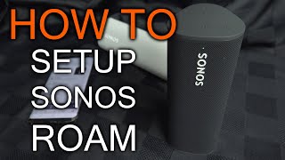 How to Setup Sonos Roam [upl. by Mobley151]