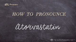 How to Pronounce Atorvastatin Real Life Examples [upl. by Sadonia]