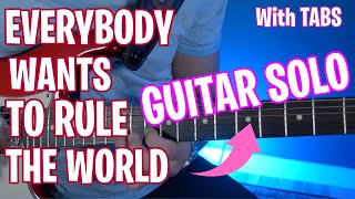 Everybody Wants To Rule The World  Guitar Solo Lesson with TABS [upl. by Stormie]