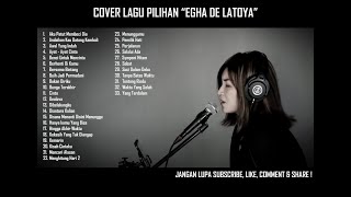 Cover Lagu Pilihan Egha De Latoya [upl. by Fitts467]