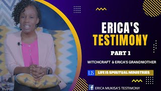 Ericas Testimony In Detail Part 1  Witchcraft amp Ericas Grandmother [upl. by Nirra]