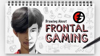 FRONTAL GAMING  DRAWING ABOUT [upl. by Hilary]