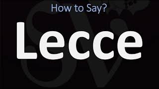 How to Pronounce Lecce CORRECTLY [upl. by Latisha221]