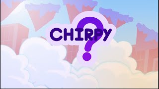 Chirpy   Trailer [upl. by Weiner]