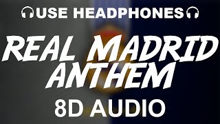 Real Madrid Official Anthem 8D AUDIO  Hala Madrid Y Nada Más  Theme Song [upl. by Leahcimrej]