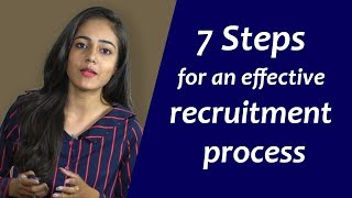 7 Steps to Effective Recruitment  Steps in hiring process [upl. by Yreva]