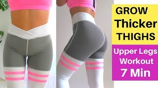 Grow Thicker Thighs 7 Min Workout  UPPER LEGS  Equipment Free [upl. by Zaneski]