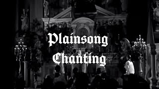 Plainsong Chanting Part 1 [upl. by Mattland991]