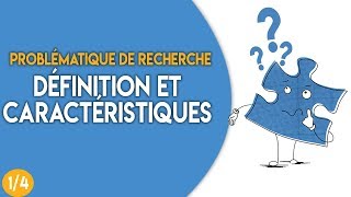 Problématique de recherche 14  définition et caractéristiques [upl. by Meryl153]