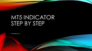 Writing a Metatrader 5 Indicator Step by Step [upl. by Bergess391]