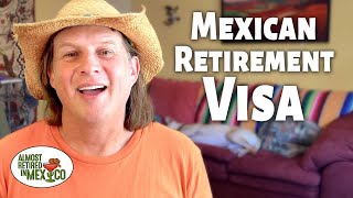 Retirement Visa Options in Mexico Explained [upl. by Accalia288]