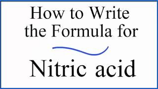 How to write the formula for Nitric acid HNO3 [upl. by Ezana]