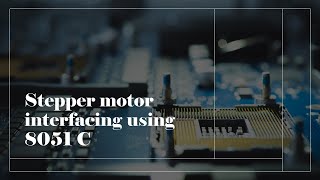 Stepper Motor Interfacing using 8051 C [upl. by Imehon]