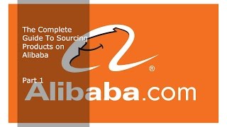 The Complete Guide to Sourcing Products on Alibaba  Part 1 Fundamentals [upl. by Asoral968]