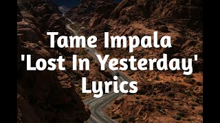 Tame Impala  Lost In Yesterday Lyrics🎵 [upl. by Tegirb]