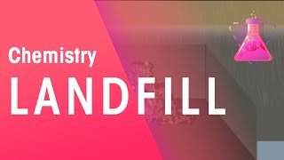 Landfill  Environmental Chemistry  Chemistry  FuseSchool [upl. by Svoboda628]