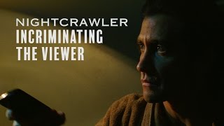 Nightcrawler Incriminates Its Viewers [upl. by Stacey]