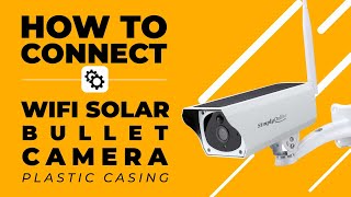 How to Connect WiFi Solar Bullet Camera [upl. by Nodearb]