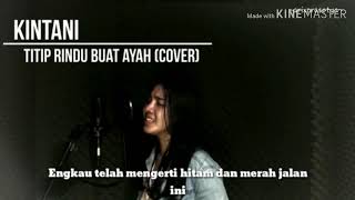 Titip Rindu Buat Ayah  By Kintani Cover Karaoke Lirik FULL [upl. by Ardekahs]