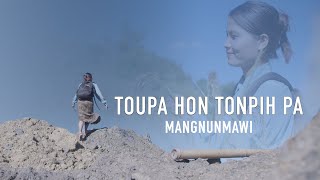 Toupa Hon Tonpih Pa  Mangnunmawi Official [upl. by Lyrak94]