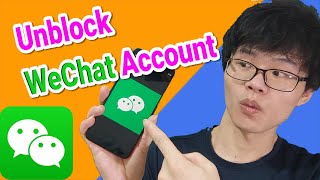 How to Unblock WeChat account Verify WeChat  Abnormal Activity amp Unusual Registration amp First time [upl. by Sitto771]