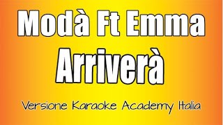 Modà Feat Emma  Arriverà Versione Karaoke Academy Italia [upl. by Ainerol]