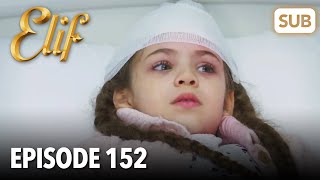 Elif Episode 152  English Subtitle [upl. by Bilac]