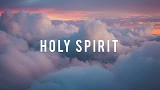 Holy Spirit  Kari Jobe  Jesus Culture  Instrumental Worship [upl. by Roderic]