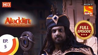 Aladdin  Ep 5  Full Episode  27th August 2018 [upl. by Ottillia]