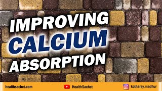 How to Improve CALCIUM Absorption [upl. by Vina139]