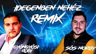 Sós Norby  Idegenben nehéz  Gyöngyösi Robi REMIX [upl. by Razaele972]