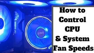 How to Control CPU and System Fan Speed [upl. by Ardnasela]