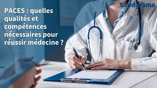 PACES  quelles qualités et compétences nécessaires pour réussir médecine [upl. by Dayna134]