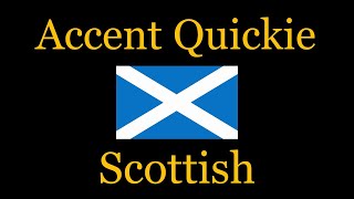 Accent Quickie  Scottish [upl. by Colfin196]