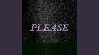 Please [upl. by Barkley]