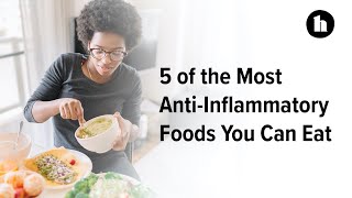 The 5 Most AntiInflammatory Foods You Can Eat [upl. by Eirrot]