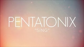 PENTATONIX  SING LYRICS [upl. by Amor689]