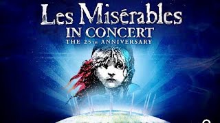 Les Misérables in Concert The 25th Anniversary [upl. by Ahsatam536]