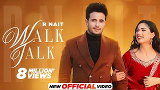 Walk Talk  R Nait Ft Shipra Goyal  Mista Baaz  Latest Punjabi Songs 2023  New Punjabi Songs 2023 [upl. by Assirual]