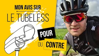 MON AVIS SUR LE TUBELESS  POUR OU CONTRE [upl. by Newol564]