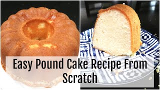 6 Ingredient Pound Cake Recipe From Scratch  Sunday Dessert Ideas  Learn How To Bake [upl. by Neibart456]