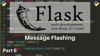 Flask Tutorial 6  Message Flashing [upl. by Noswal]