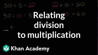 Examples relating multiplication to division  3rd grade  Khan Academy [upl. by Naor94]