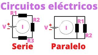 Circuitos eléctricos  Serie y paralelo [upl. by Natek458]