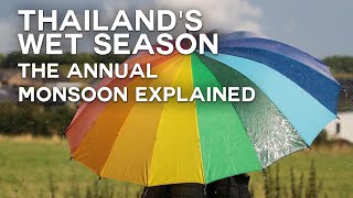 Thailand’s wet season  the annual monsoon explained [upl. by Most]