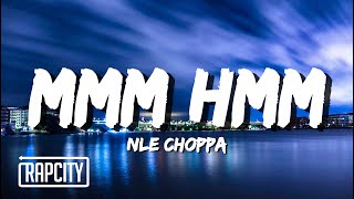 NLE Choppa  Mmm Hmm Lyrics [upl. by Farand]