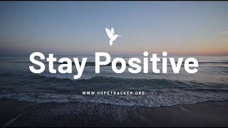 Quotes to Help You Stay Positive [upl. by Einaled]