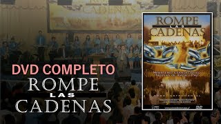 Rompe las Cadenas  DVD COMPLETO  Coro Menap [upl. by Neyut]